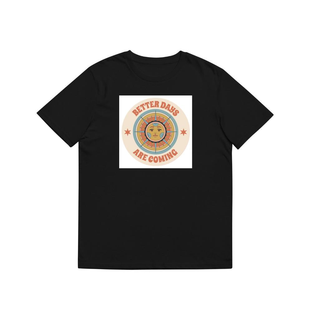 Sun Face with Better Days Are Coming T-Shirts